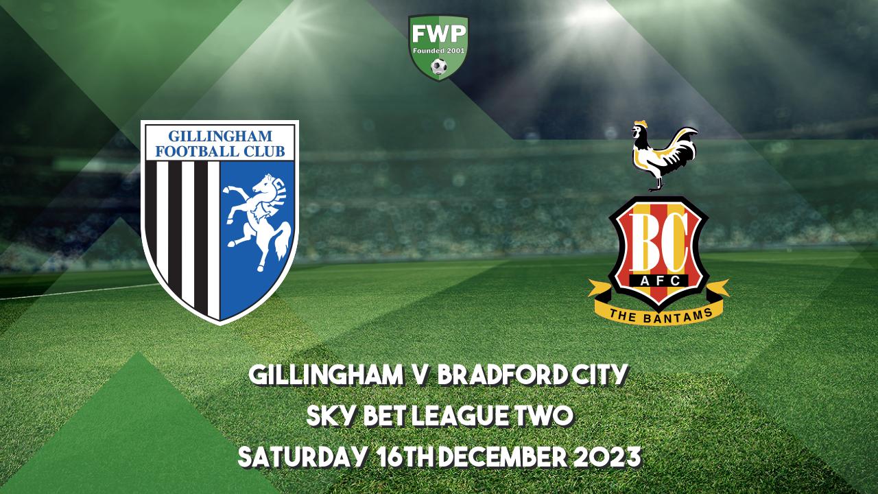 Sky Bet League Two | Gillingham 0 - 2 Bradford City | Football Web Pages