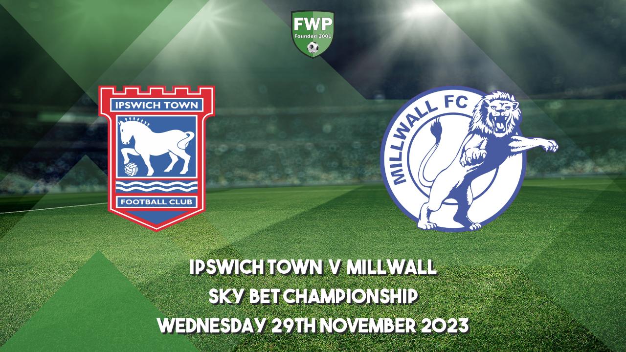 Ipswich Town vs Millwall 29.11.2023 hoje ⚽ Championship