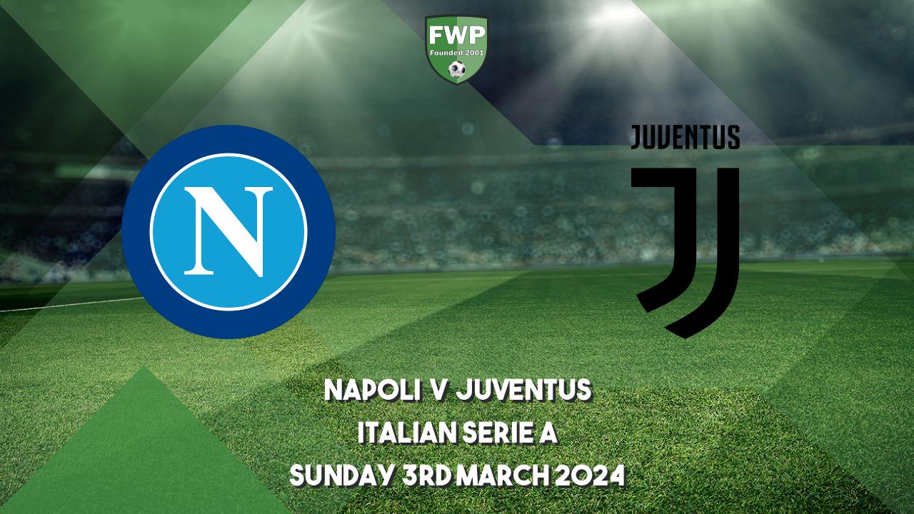 Italian Serie A | Napoli v Juventus | Football Web Pages