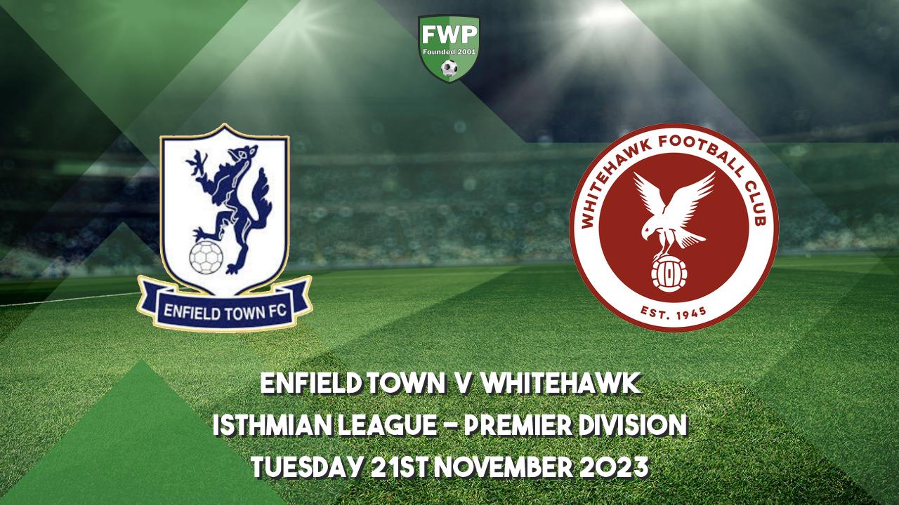 Isthmian League - Premier Division | Enfield Town 4 - 4 Whitehawk ...