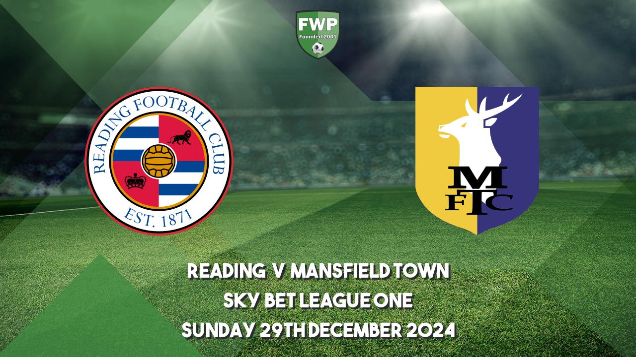 Sky Bet League One Reading v Mansfield Town Football Web Pages