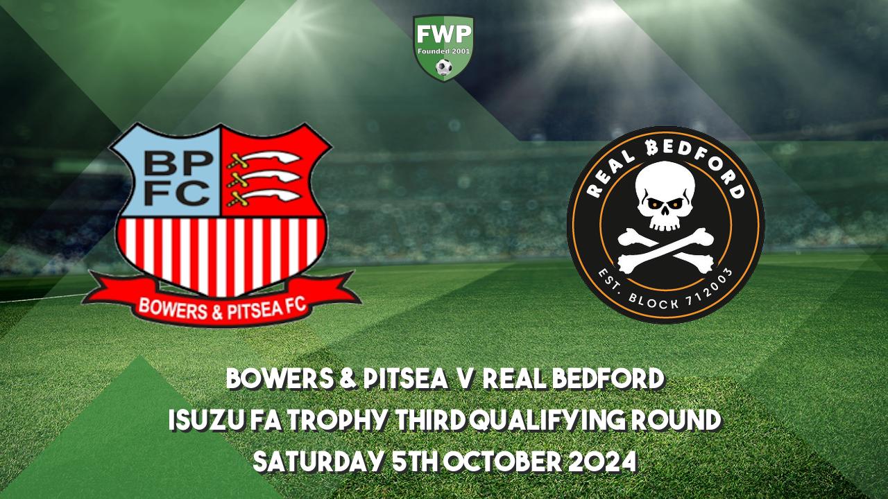 Isuzu FA Trophy Third Round | Bowers & Pitsea v Real Bedford | Football Web  Pages