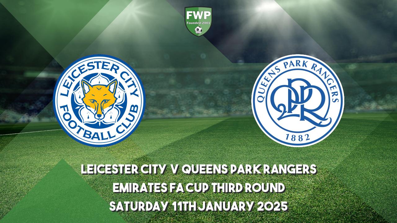 Emirates FA Cup Third Round Leicester City v Queens Park Rangers