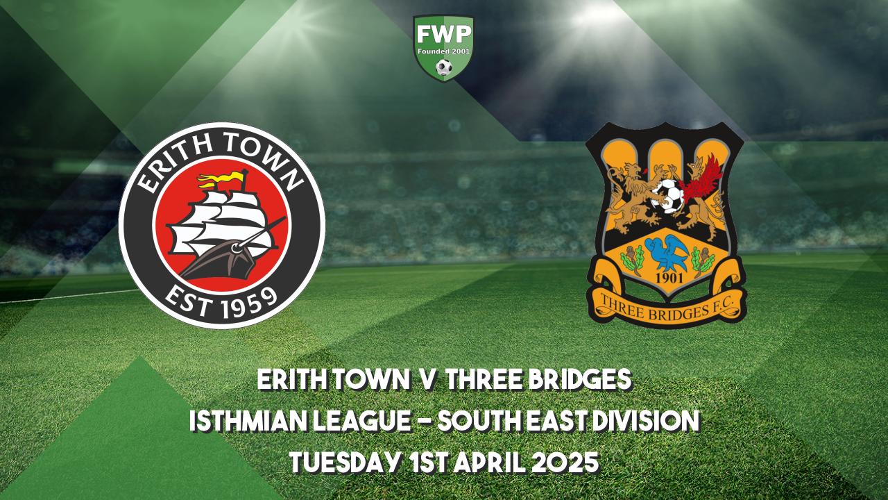 Erith Town Isthmian League - South East Division | Erith Town 0 - 1 Three Bridges ...